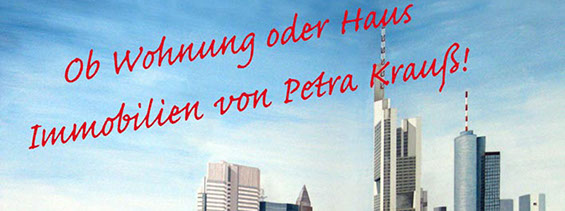 Ob Wohnung oder Haus Immobilien von Petra rauß Frankfurt